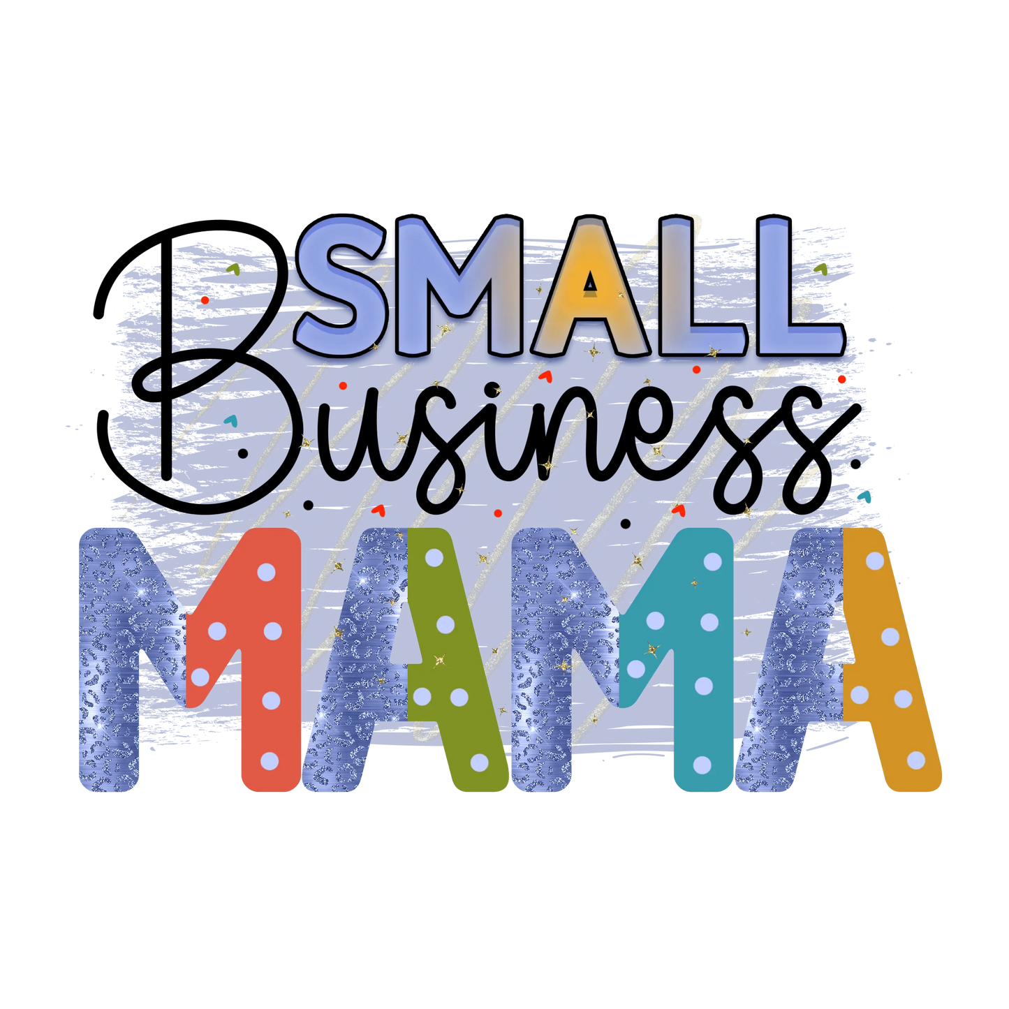 Businness Mama Design - DTF Ready To Press