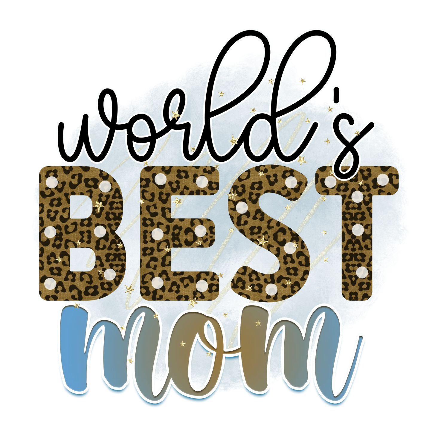 World's Best Mom Design - DTF Ready To Press