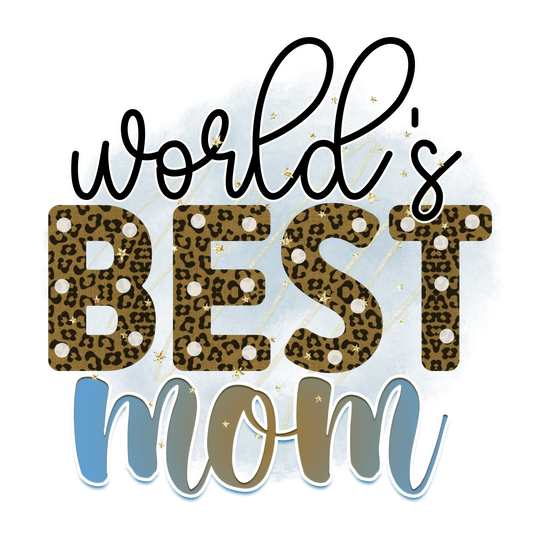 World's Best Mom Design - DTF Ready To Press