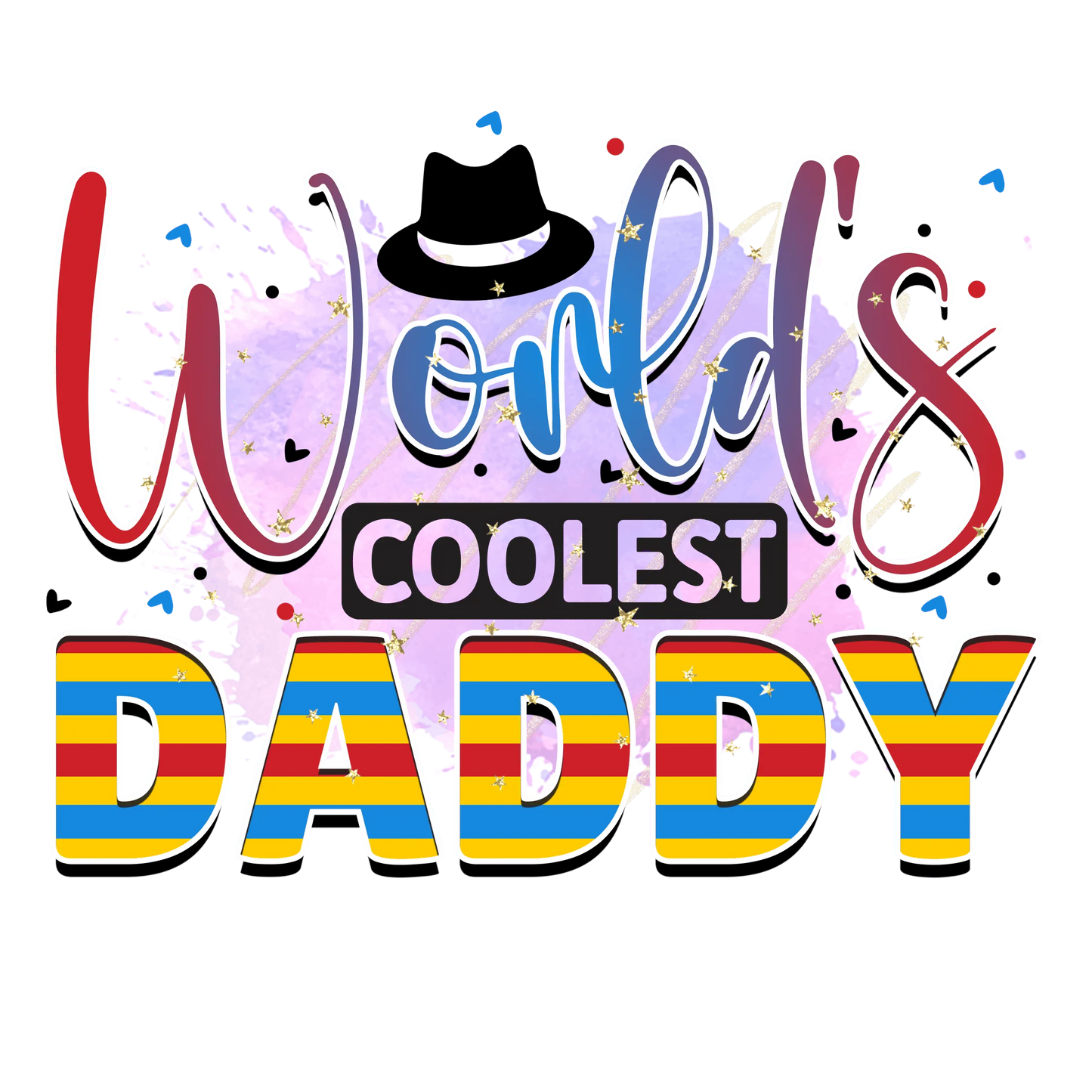 World's Coolest Daddy Design - DTF Ready To Press