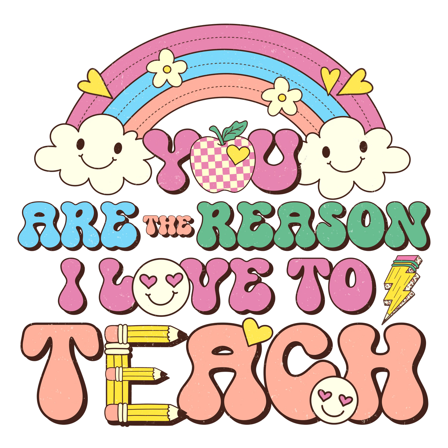 I Loved To Teach Design - DTF Ready To Press