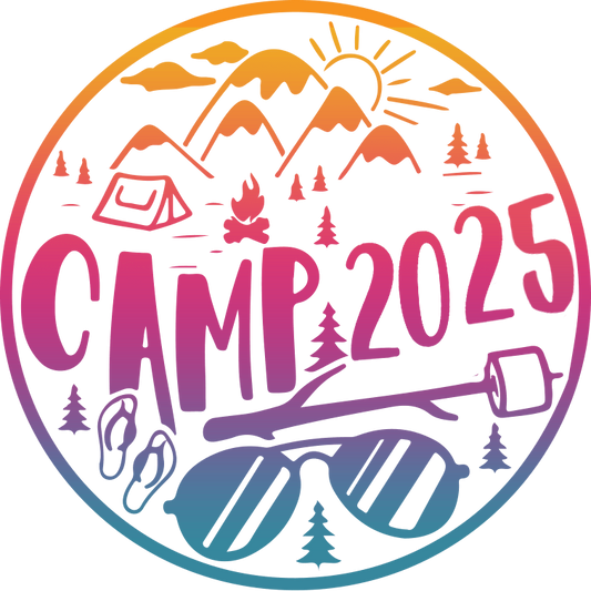 2025 Camping Trip Design - DTF Ready To Press