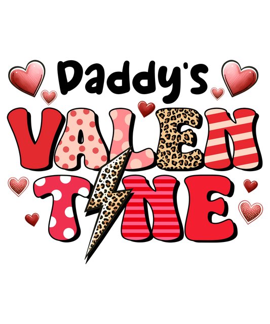 Daddy's Valentine Design - DTF Ready To Press