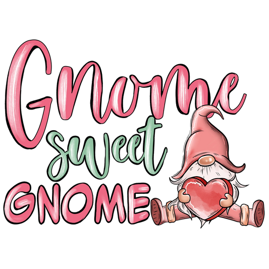 Gnome Sweet Gnome Valentine's Day Design - DTF Ready To Press
