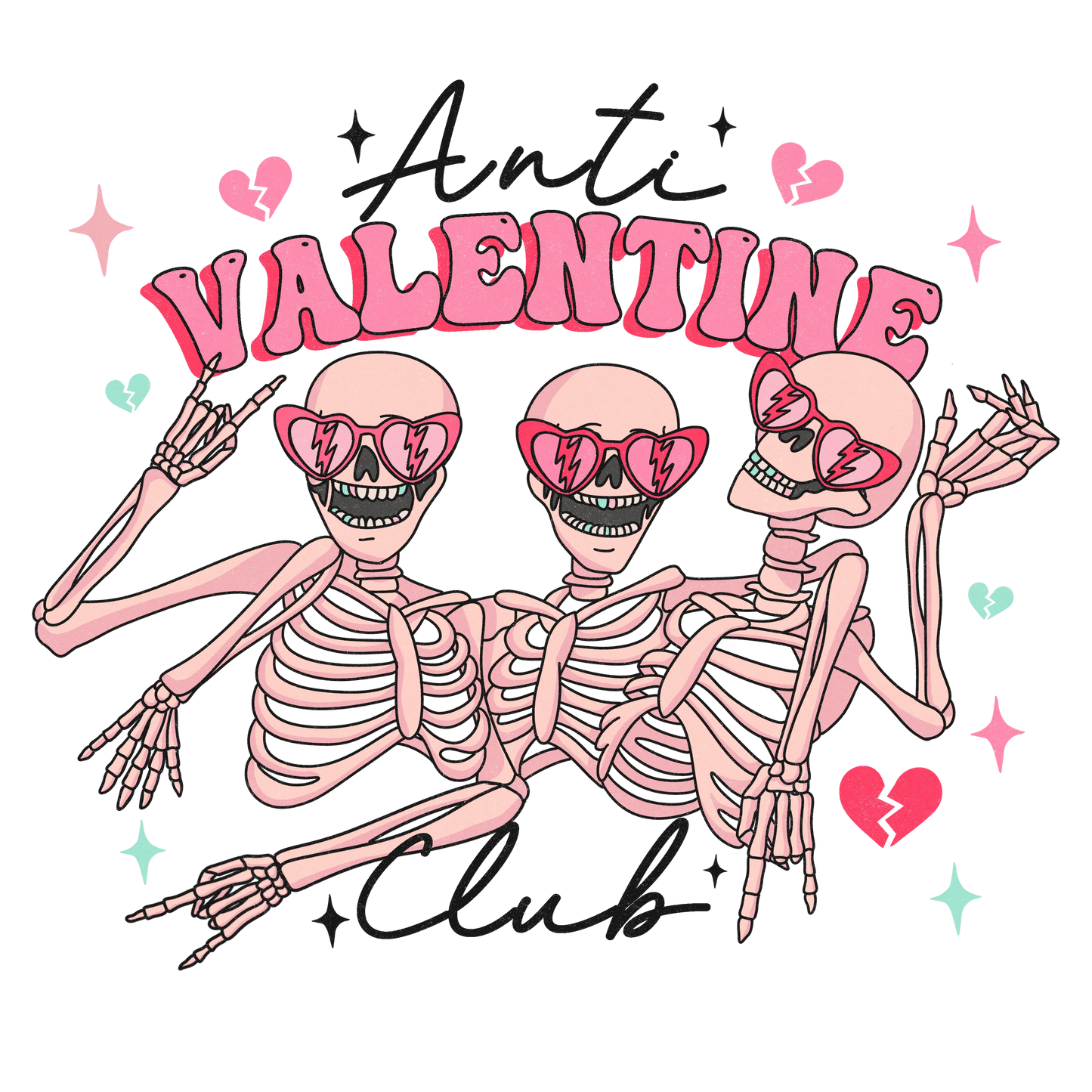 Anti Valentine Club Design - DTF Ready To Press