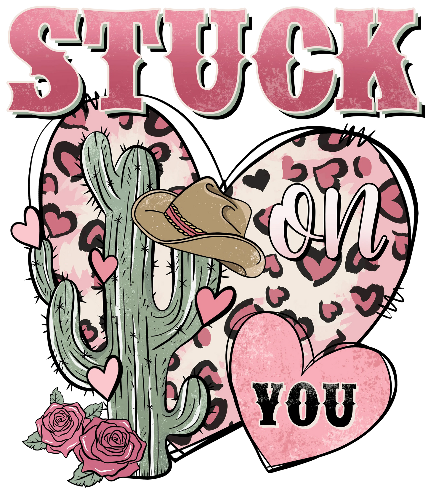Stuck On You Valentine's Day West Design - DTF Ready To Press