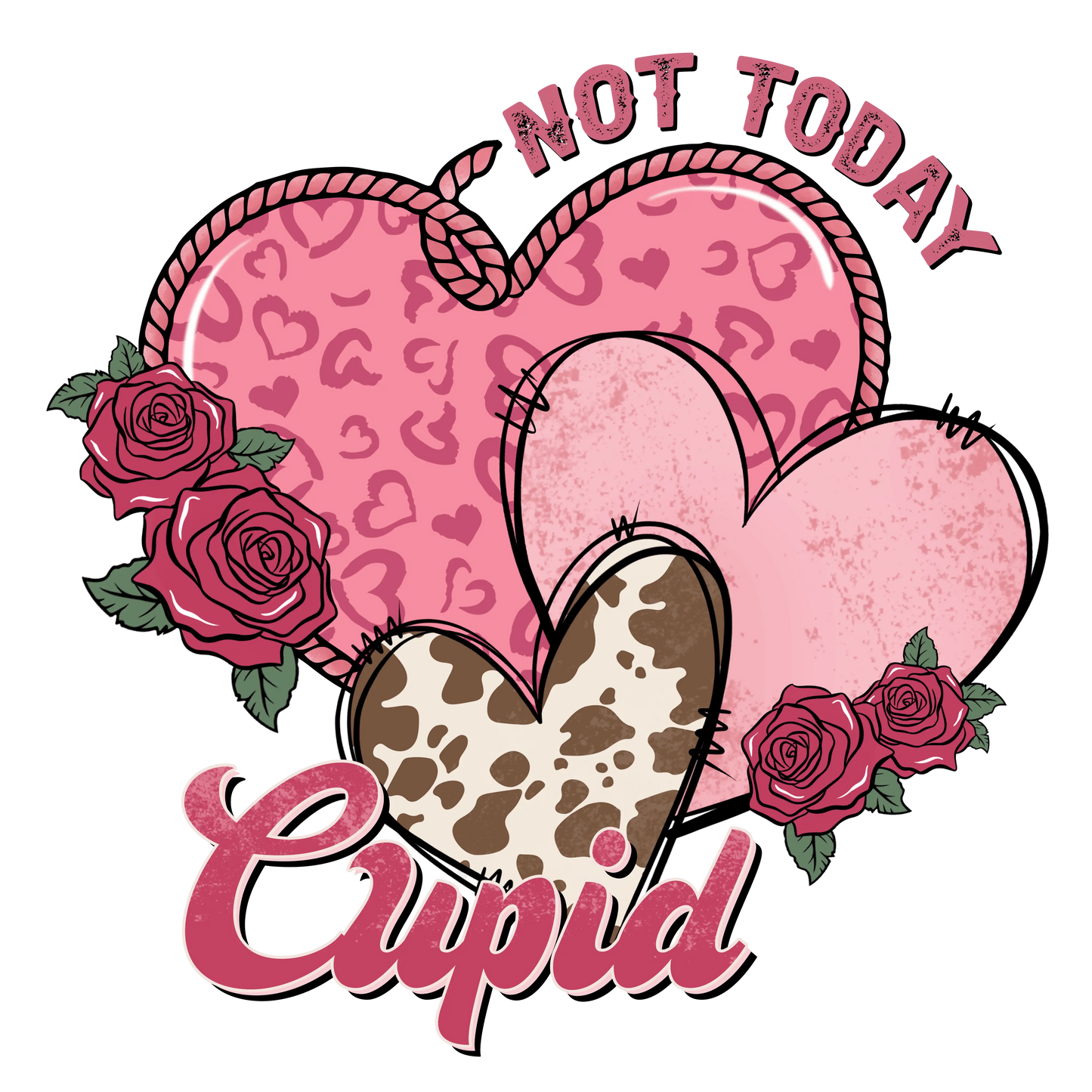 Not Today Cupid Valentine's Day Design - DTF Ready To Press