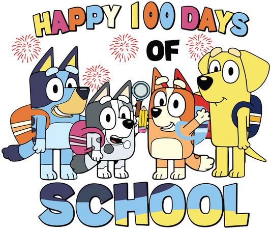 Happy 100 Days Of School Bluey Design - DTF Ready To Press