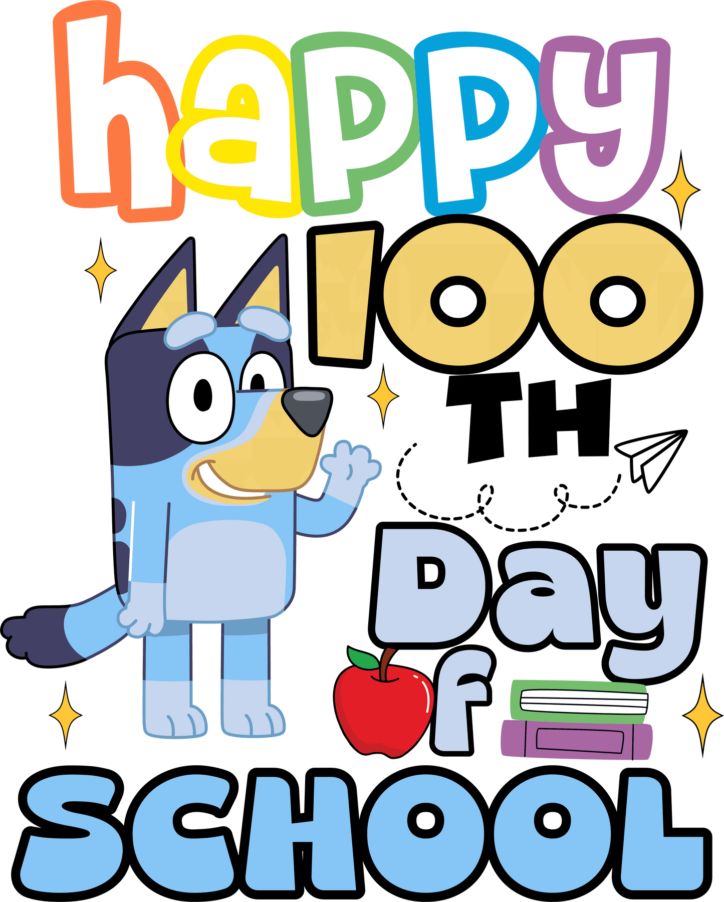 Happy 100th Days Of School Bluey Party Design - DTF Ready To Press