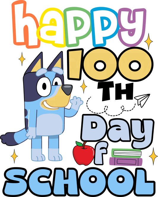 Happy 100th Days Of School Bluey Party Design - DTF Ready To Press