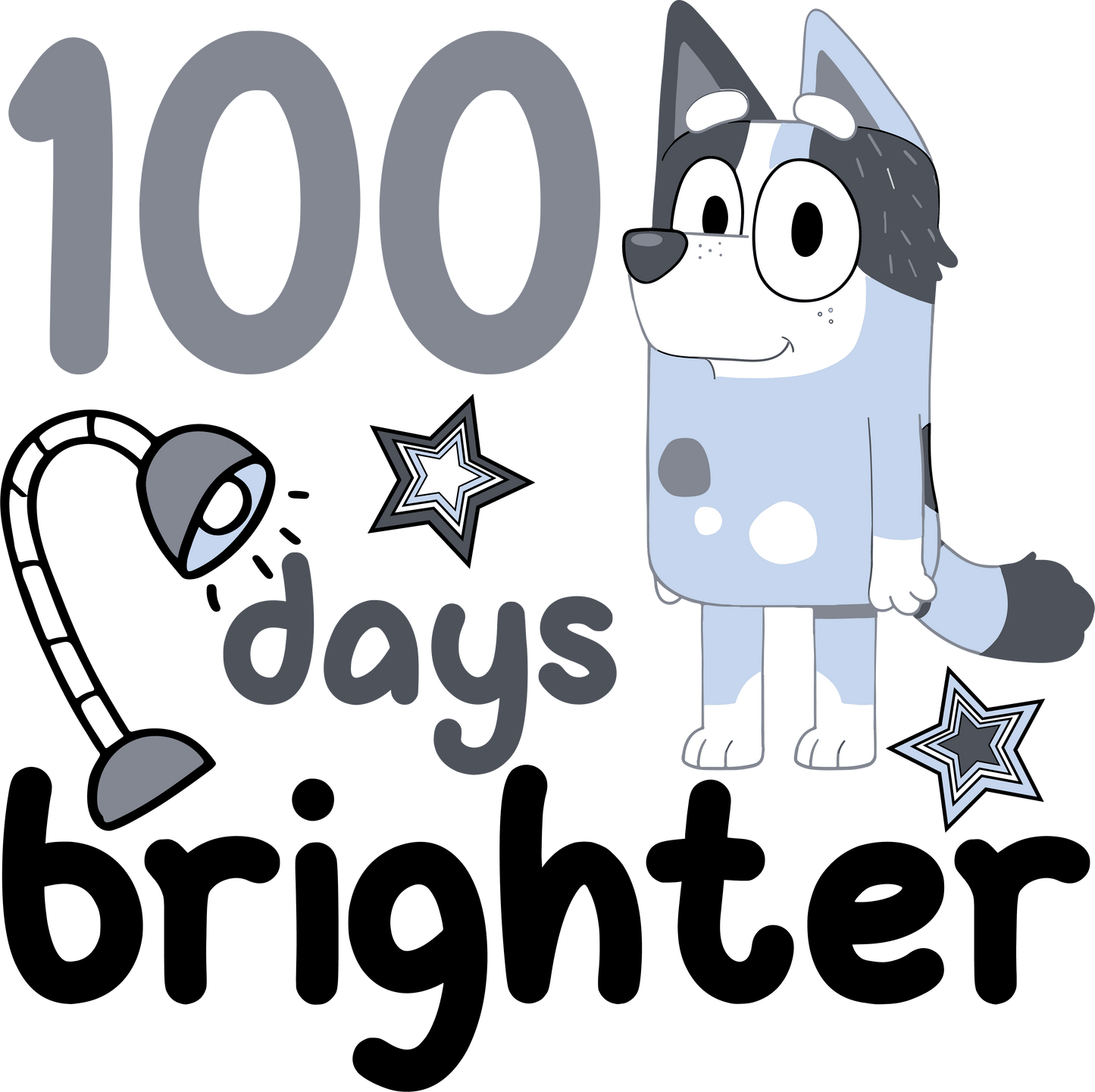 Bluey 100 Days Brighter School Design - DTF Ready To Press