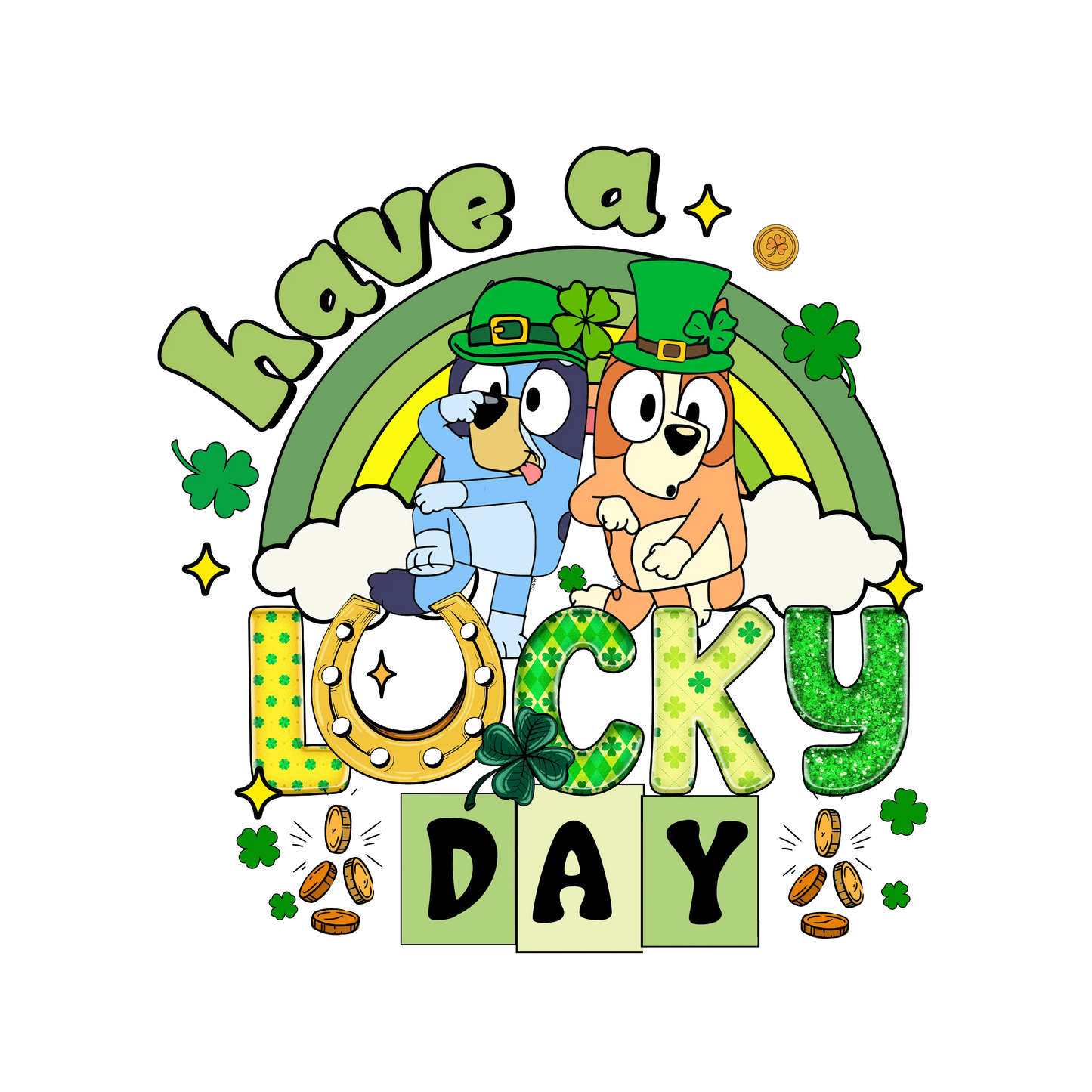 Patrick's Day Bluey Have A Lucky Day - DTF Ready To Press