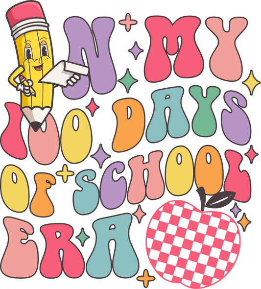 In My 100 Days Of School Era Apple Design - DTF Ready To Press