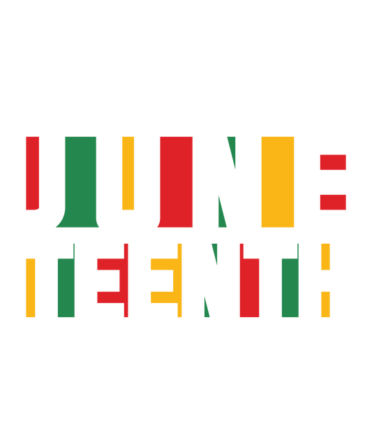 Liberation Day Juneteenth Design - DTF Ready To Press