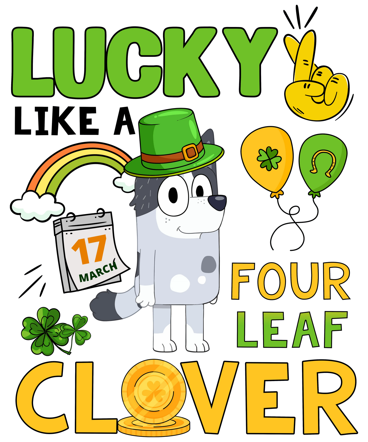 Lucky Like A Four Leaf Clover Bluey - DTF Ready To Press