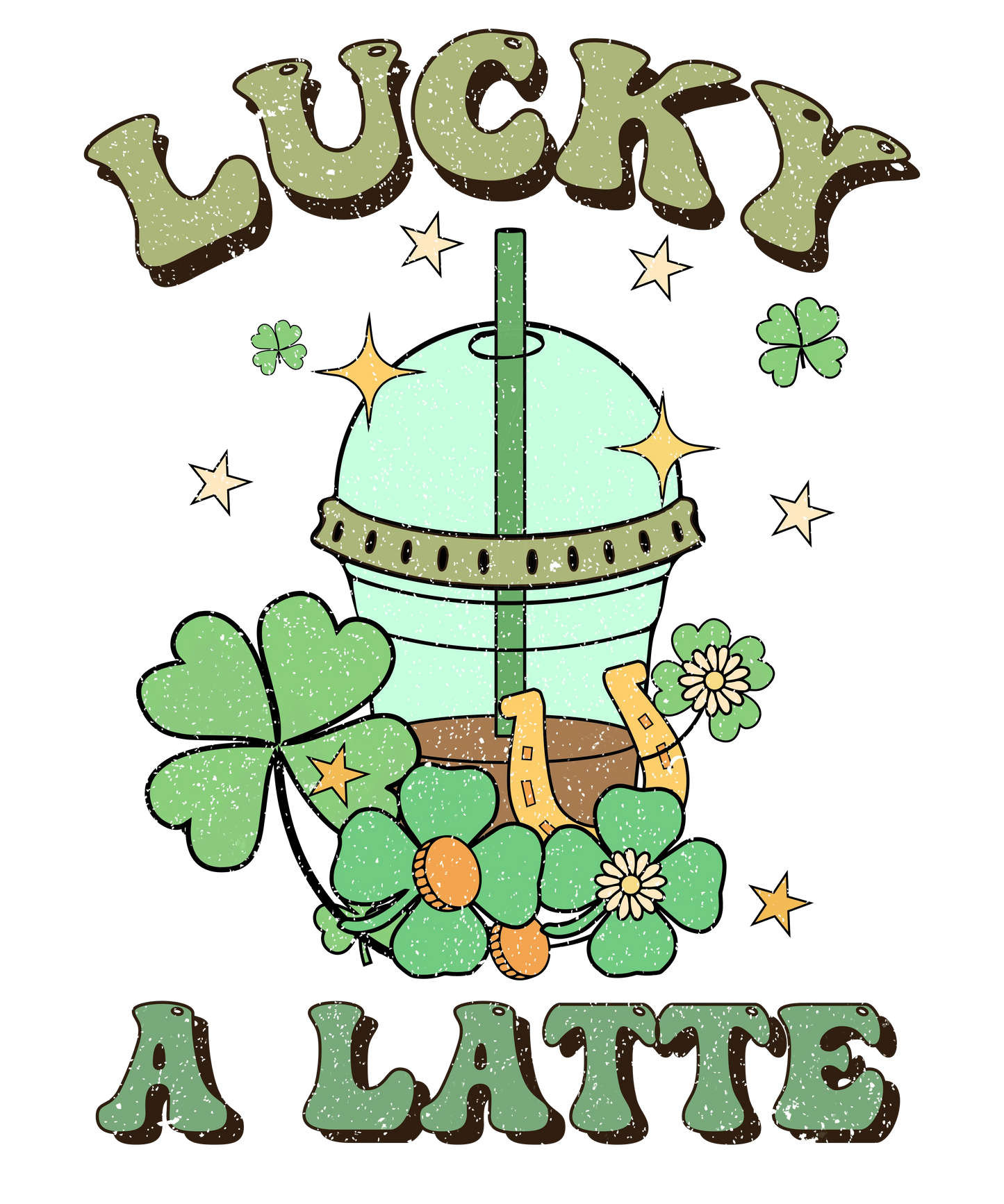 Lucky A Latte Coffee Lover Saint Patrick's Day Design - DTF Ready To Press