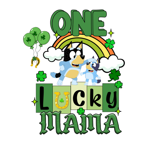 One Lucky Mama Bluey Mother - DTF Ready To Press