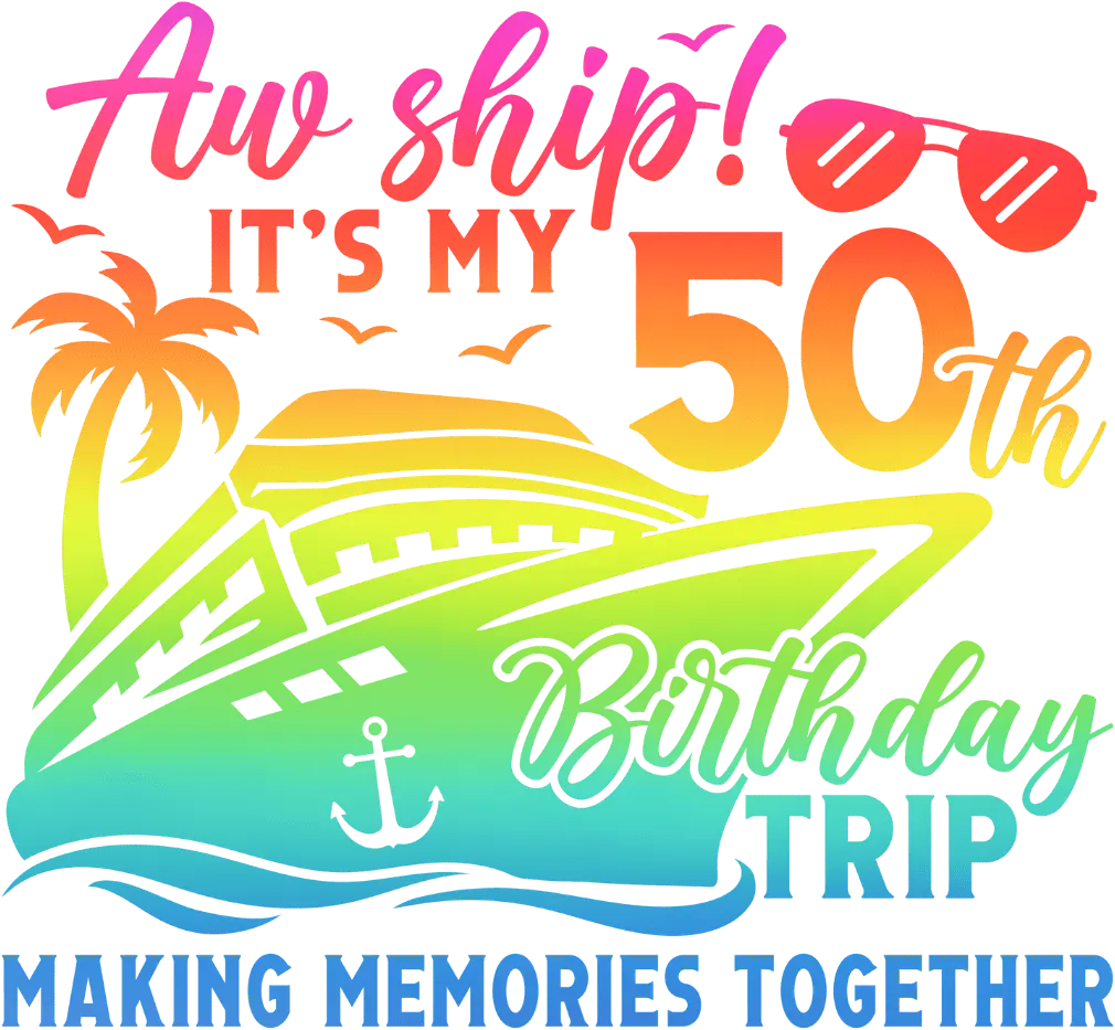 It's My 50th Birthday Trip Design - DTF Ready To Press