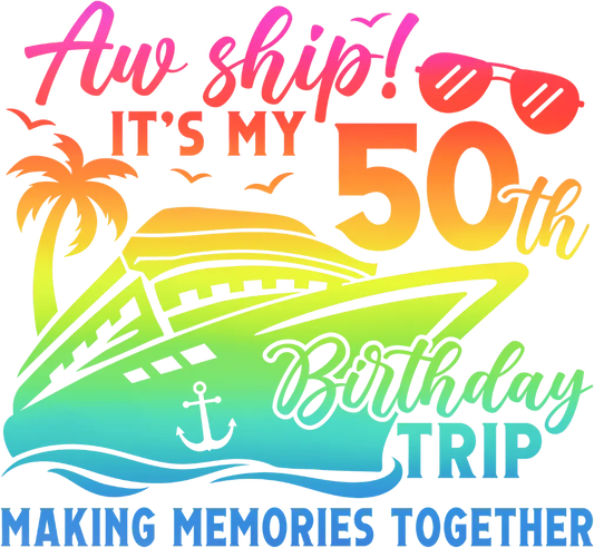 It's My 50th Birthday Trip Design - DTF Ready To Press