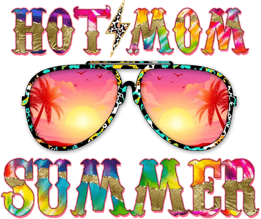 Hot Mom Summer Design - DTF Ready To Press
