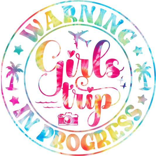 Girls Trip Design - DTF Ready To Press