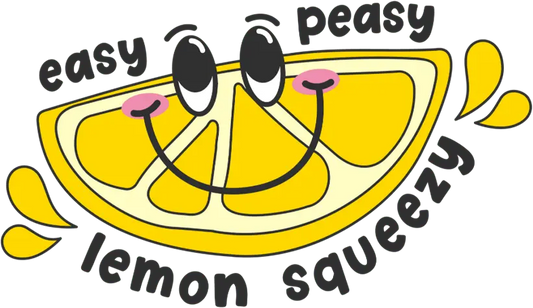 Easy Peasy Lemon Squeezy Design - DTF Ready To Press