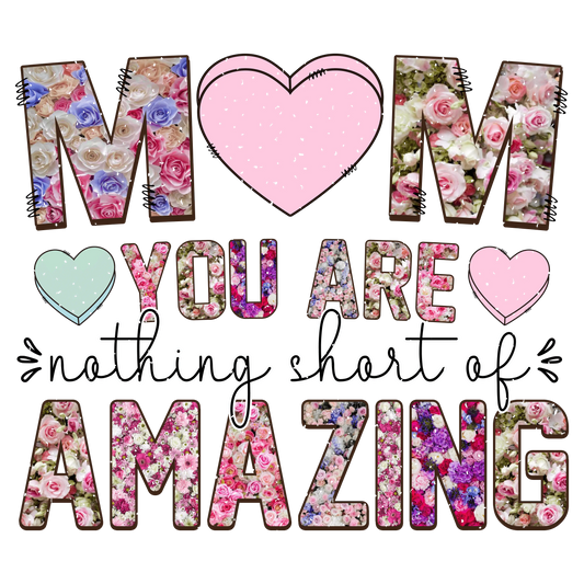 Amazing Mom Design - DTF Ready To Press