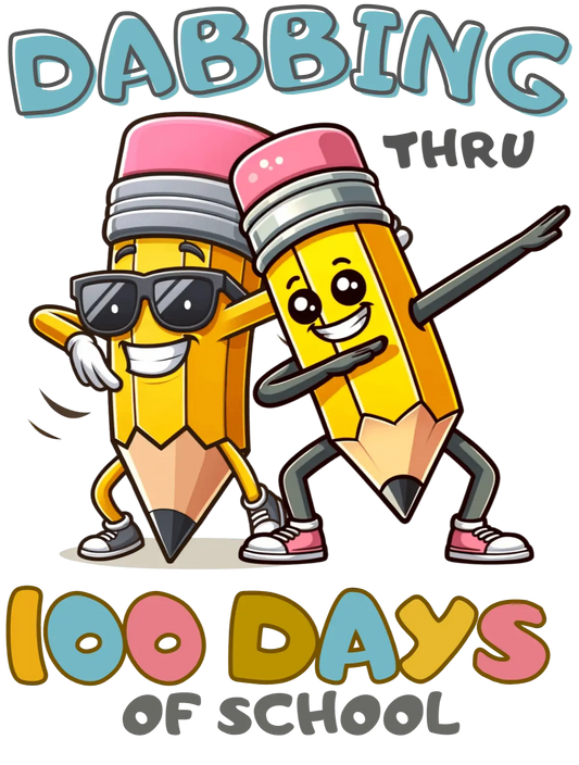 Dabbing Thru 100 Days Of School Design - DTF Ready To Press
