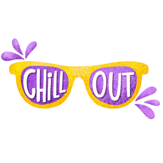 Chill Out Design - DTF Ready To Press
